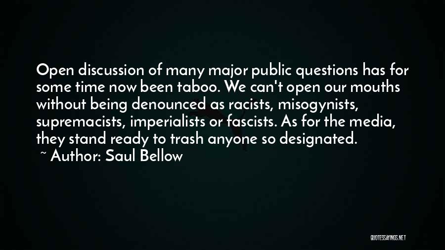 Racists Quotes By Saul Bellow