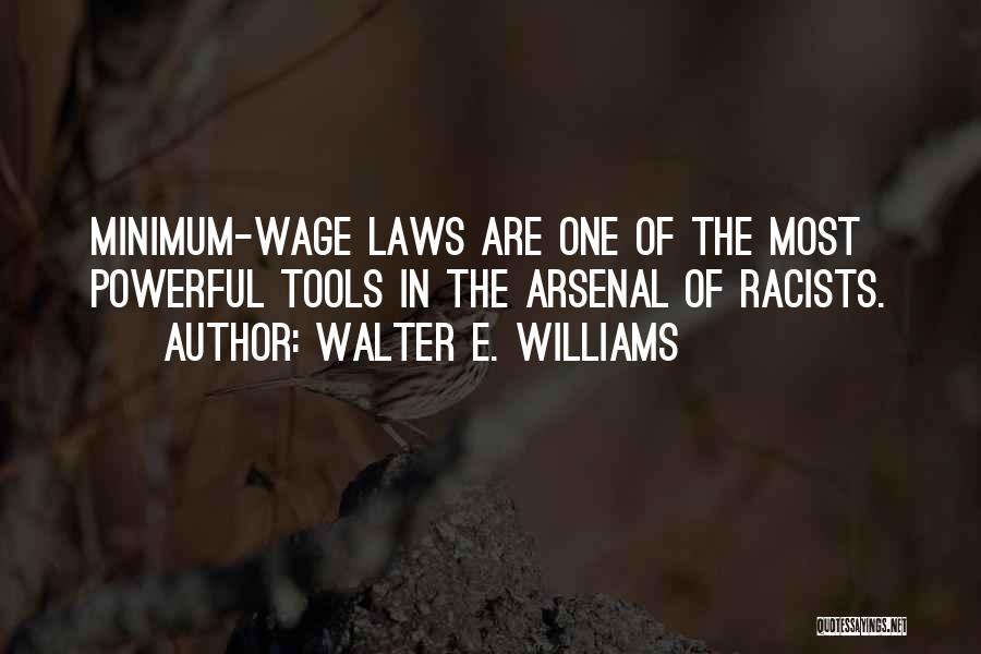 Racists Quotes By Walter E. Williams