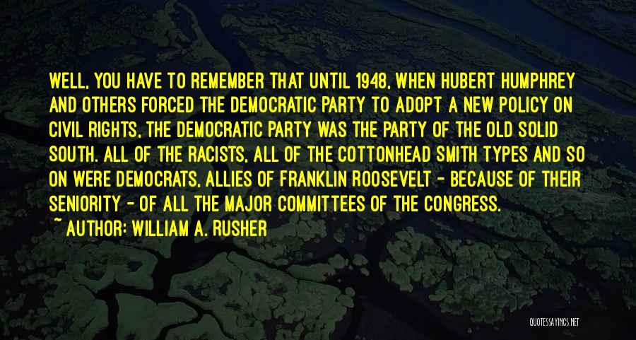 Racists Quotes By William A. Rusher