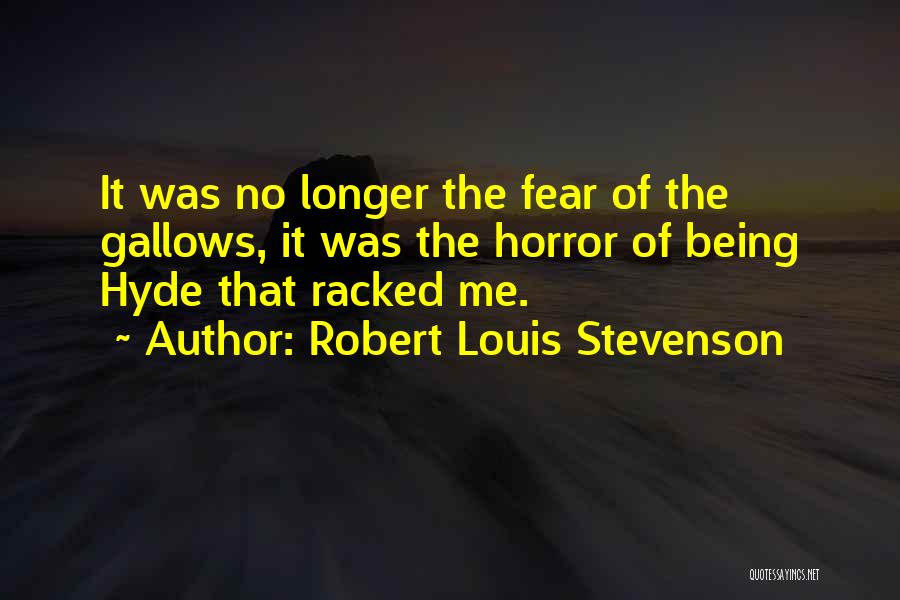 Racked Quotes By Robert Louis Stevenson