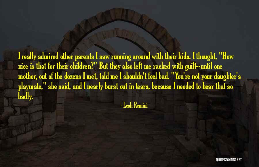 Racked With Guilt Quotes By Leah Remini Racked With Guilt Quotes By Leah Remini
