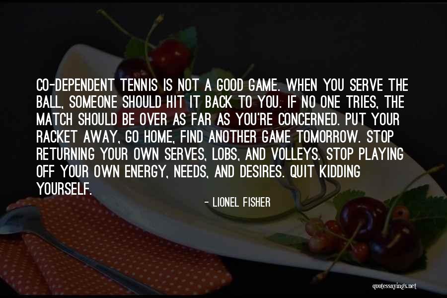 Racket Ball Quotes By Lionel Fisher