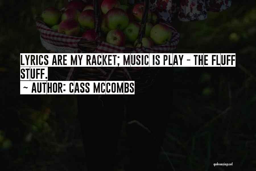 Racket Quotes By Cass McCombs