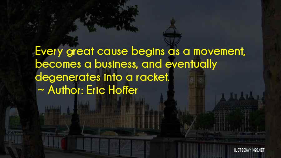 Racket Quotes By Eric Hoffer