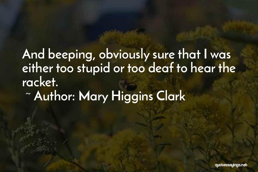 Racket Quotes By Mary Higgins Clark