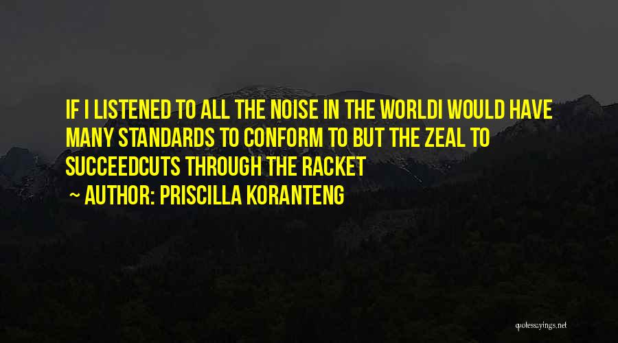 Racket Quotes By Priscilla Koranteng