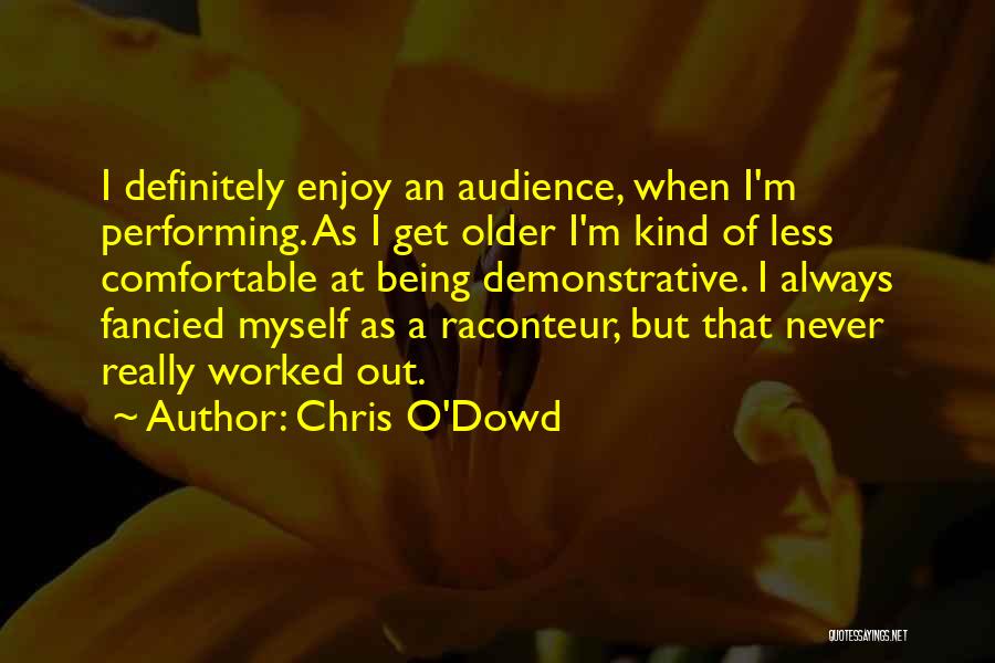 Raconteur Quotes By Chris O'Dowd