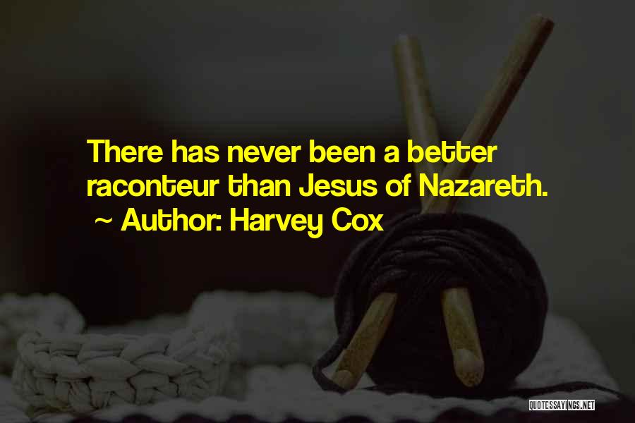 Raconteur Quotes By Harvey Cox