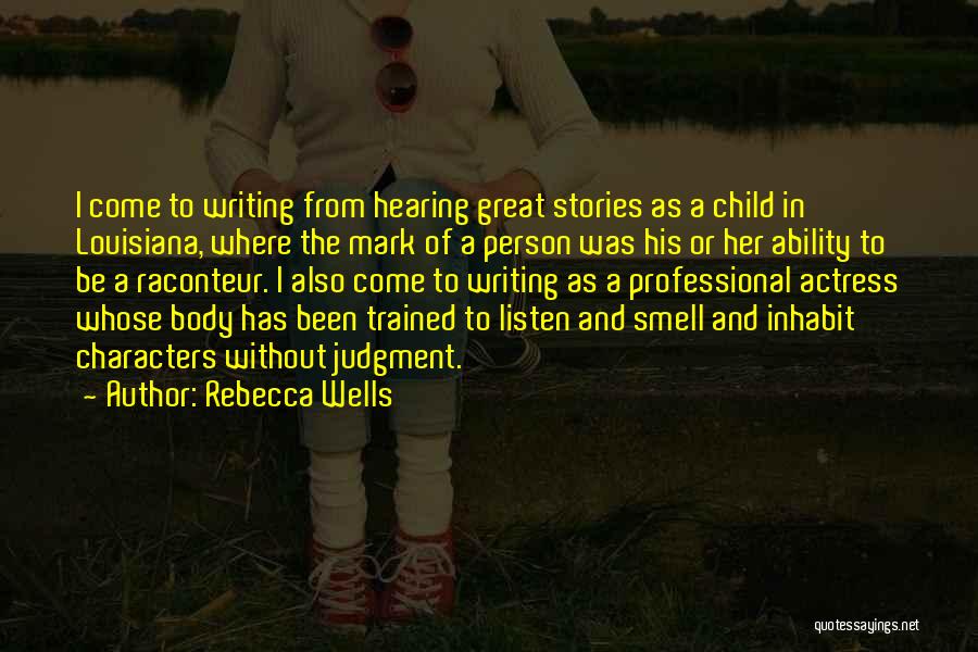 Raconteur Quotes By Rebecca Wells