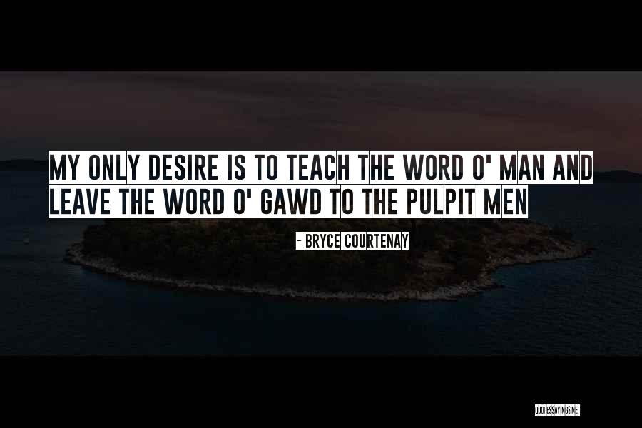 Racovita Cluj Quotes By Bryce Courtenay Racovita Cluj Quotes By Bryce Courtenay