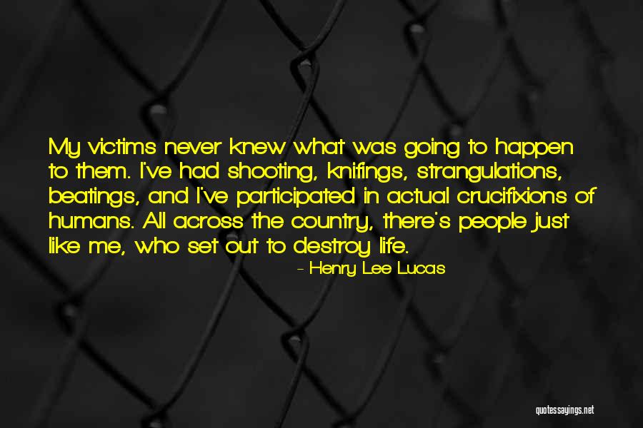 Racovita Liceu Quotes By Henry Lee Lucas Racovita Liceu Quotes By Henry Lee Lucas