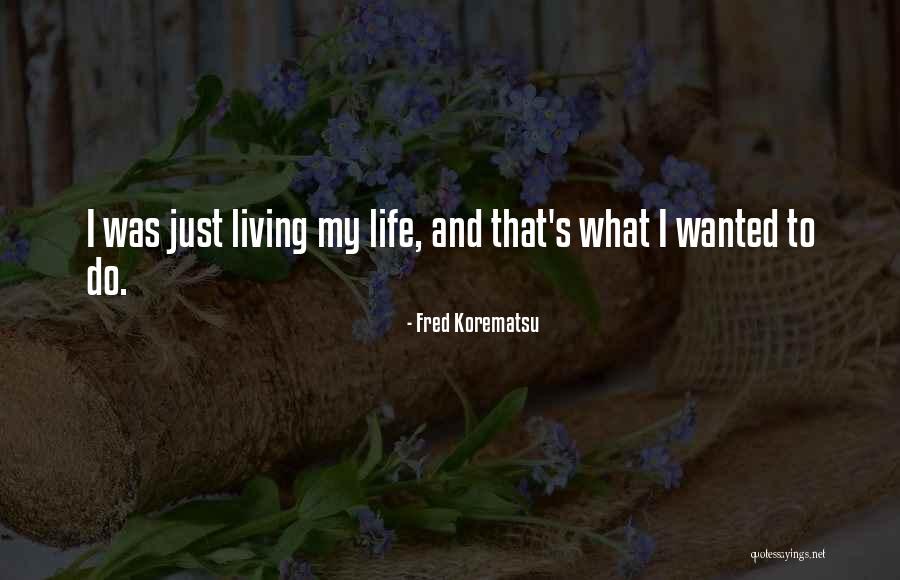Racquelle Chenille Quotes By Fred Korematsu Racquelle Chenille Quotes By Fred Korematsu