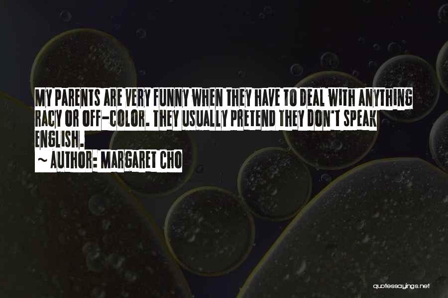 Racy Quotes By Margaret Cho