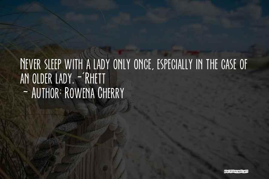 Racy Quotes By Rowena Cherry