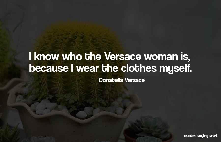 Radakovich Bellingham Quotes By Donatella Versace