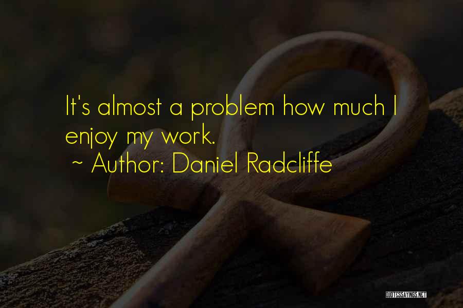 Radcliffe Quotes By Daniel Radcliffe