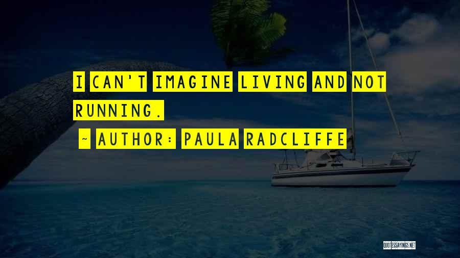 Radcliffe Quotes By Paula Radcliffe