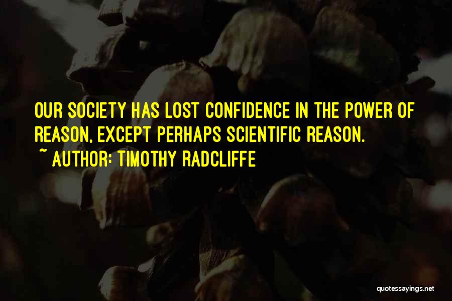 Radcliffe Quotes By Timothy Radcliffe