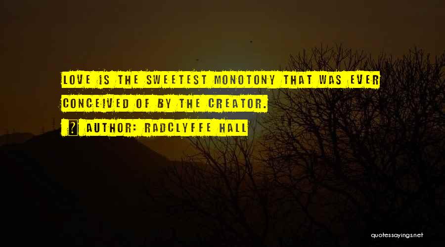 Radclyffe Quotes By Radclyffe Hall