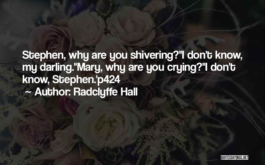 Radclyffe Quotes By Radclyffe Hall