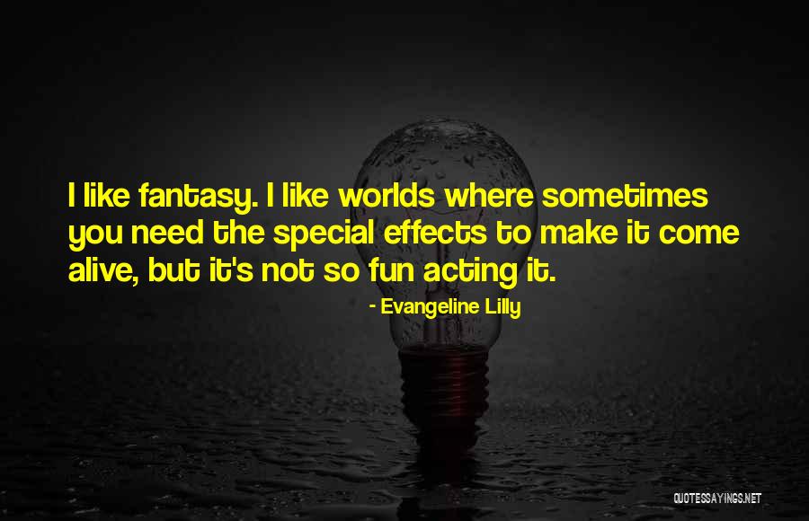 Raddoppiarlo Quotes By Evangeline Lilly Raddoppiarlo Quotes By Evangeline Lilly