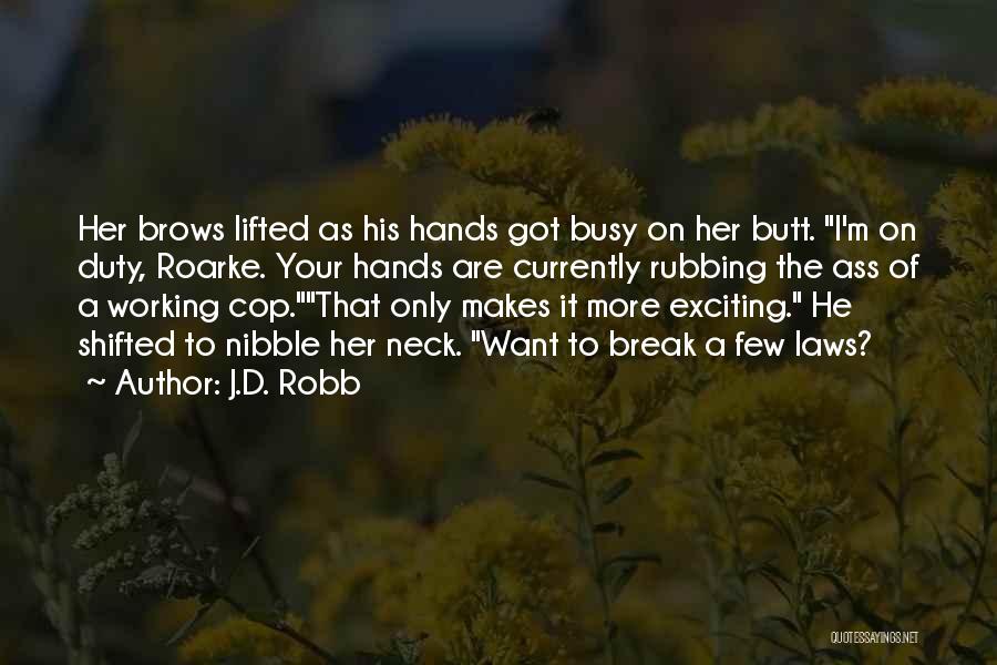 Radetici Quotes By J.D. Robb