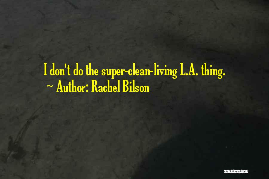Radetici Quotes By Rachel Bilson