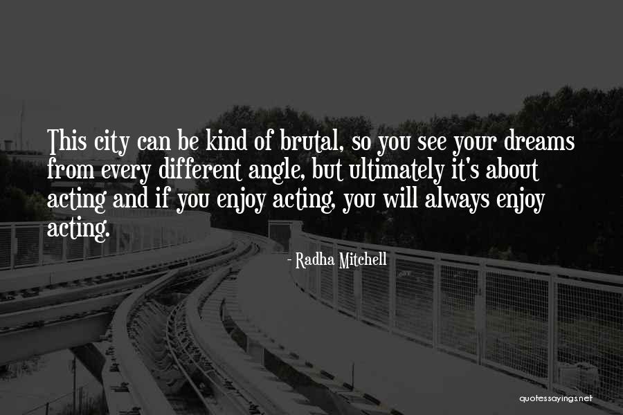 Radha Mitchell Quotes 1075777 Radha Mitchell Quotes 1075777