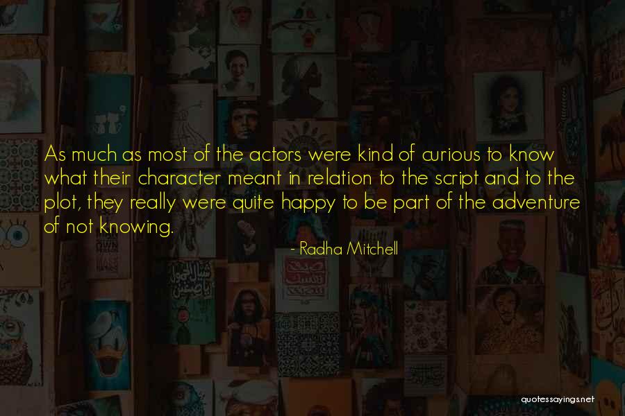 Radha Mitchell Quotes 1367902