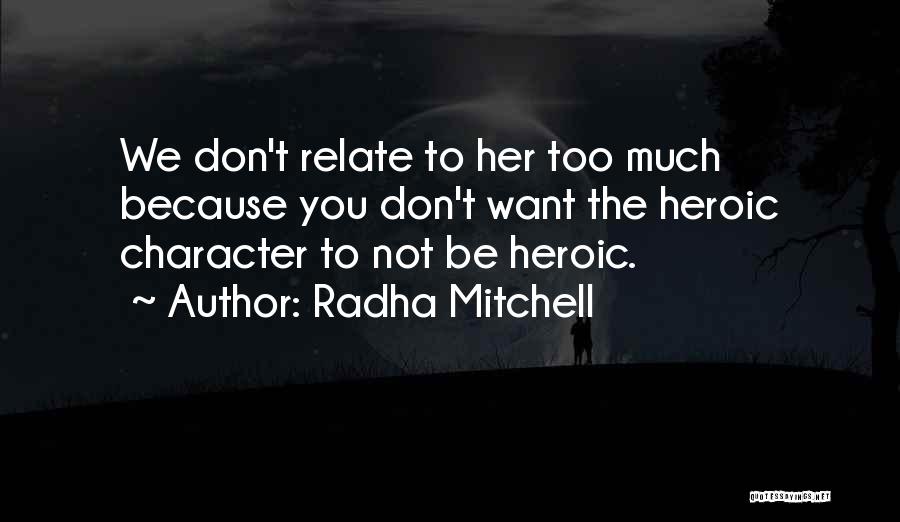 Radha Mitchell Quotes 2129689