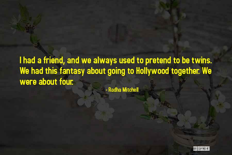 Radha Mitchell Quotes 241700 Radha Mitchell Quotes 241700