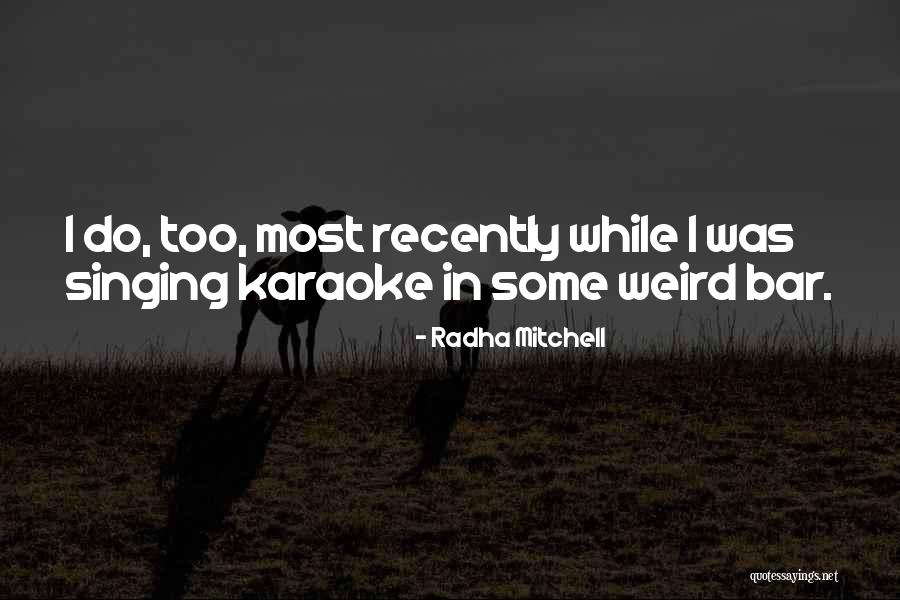 Radha Mitchell Quotes 757493 Radha Mitchell Quotes 757493