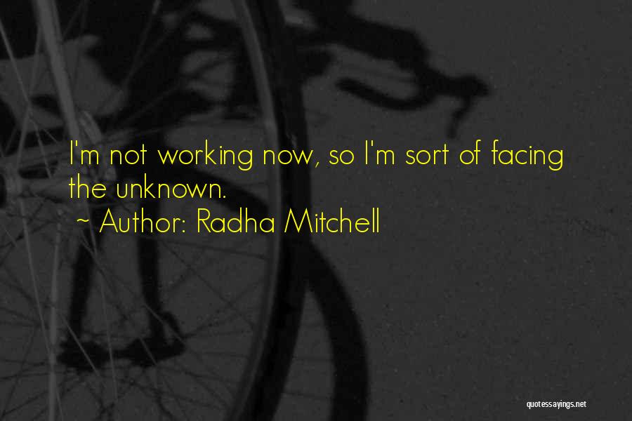 Radha Quotes By Radha Mitchell