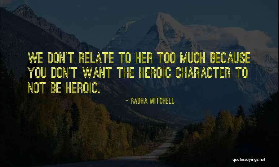 Radha Quotes By Radha Mitchell