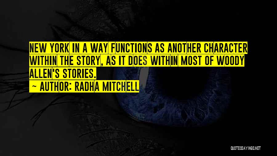 Radha Quotes By Radha Mitchell