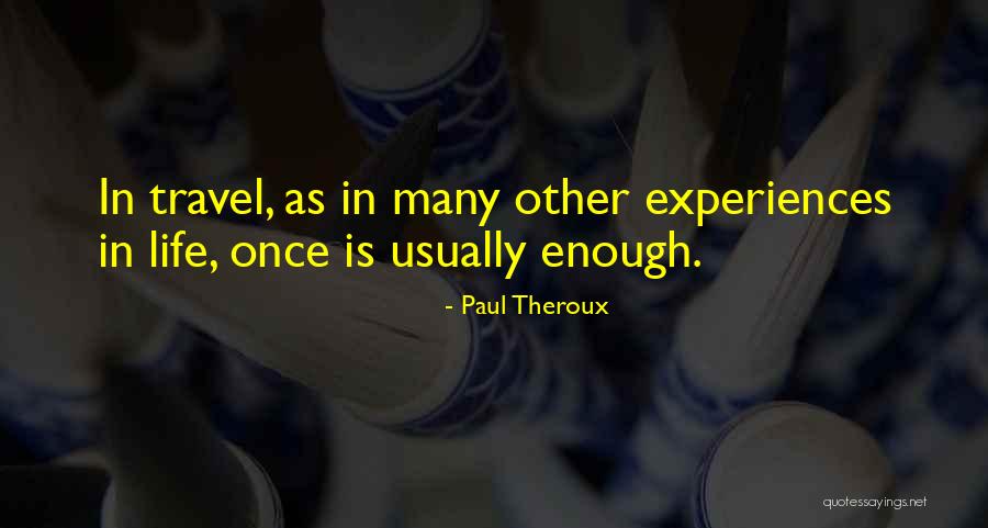 Radhika Jones Quotes By Paul Theroux Radhika Jones Quotes By Paul Theroux
