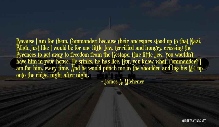 Radhika Kumaraswamy Quotes By James A. Michener Radhika Kumaraswamy Quotes By James A. Michener