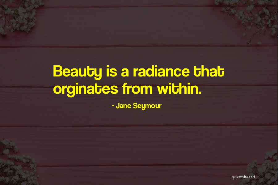 Radiance Beauty Quotes By Jane Seymour