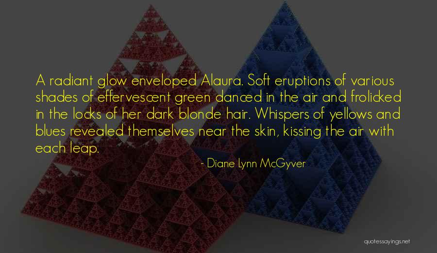 Radiant Shadows Quotes By Diane Lynn McGyver Radiant Shadows Quotes By Diane Lynn McGyver