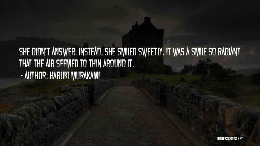 Radiant Smile Quotes By Haruki Murakami