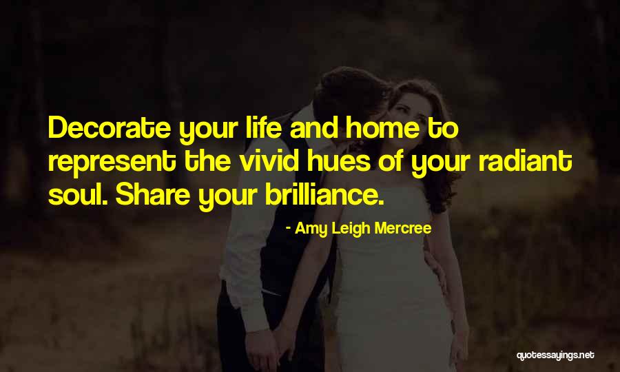 Radiant Soul Quotes By Amy Leigh Mercree Radiant Soul Quotes By Amy Leigh Mercree