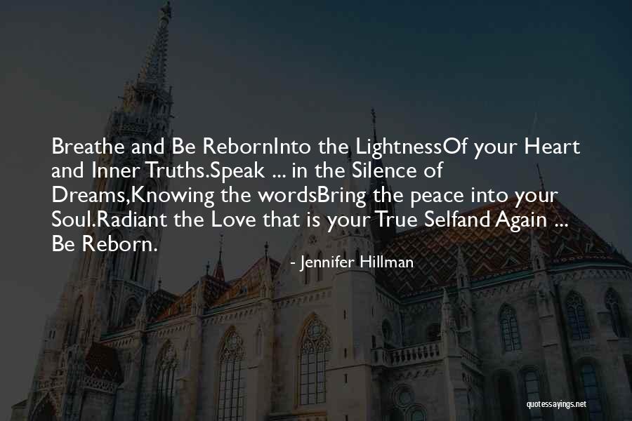 Radiant Soul Quotes By Jennifer Hillman Radiant Soul Quotes By Jennifer Hillman