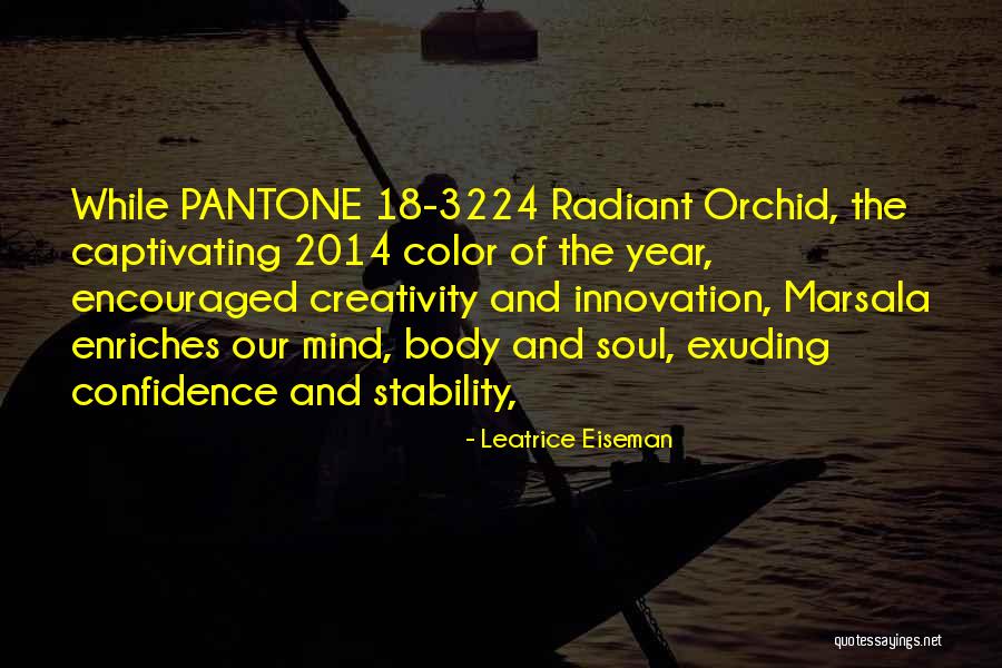 Radiant Soul Quotes By Leatrice Eiseman Radiant Soul Quotes By Leatrice Eiseman