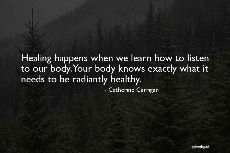 Radiantly You Quotes By Catherine Carrigan Radiantly You Quotes By Catherine Carrigan