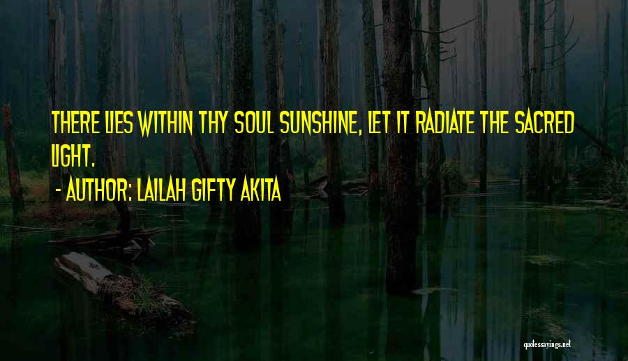 Radiate Light Quotes By Lailah Gifty Akita