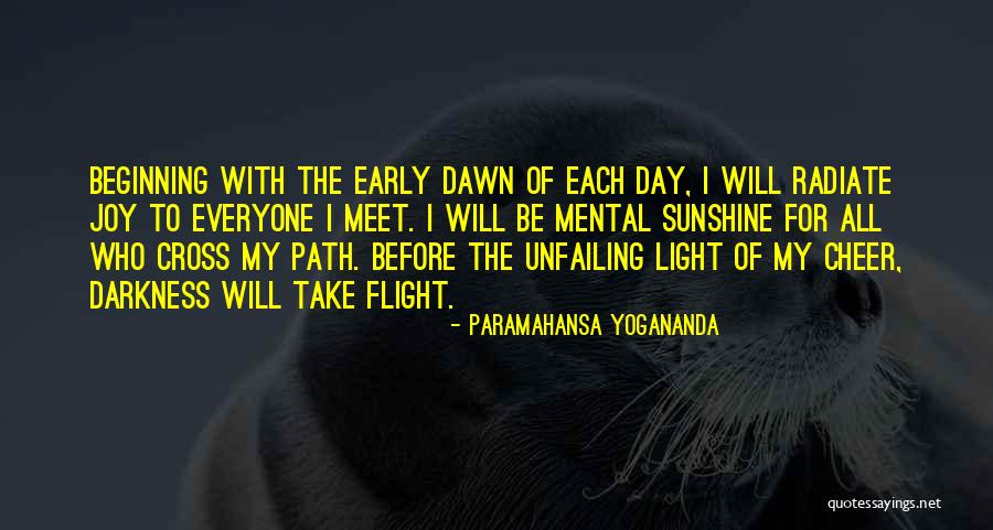 Radiate Light Quotes By Paramahansa Yogananda