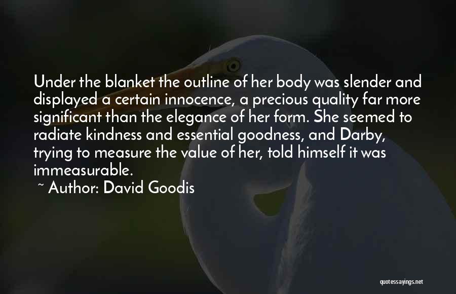 Radiate Love Quotes By David Goodis