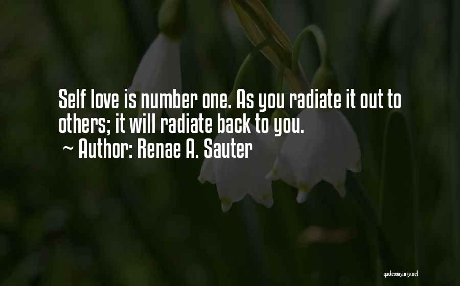 Radiate Love Quotes By Renae A. Sauter