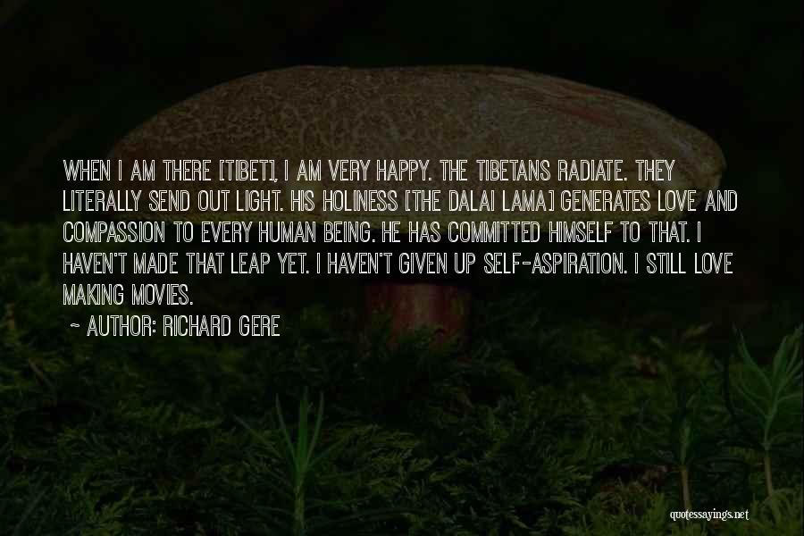 Radiate Love Quotes By Richard Gere