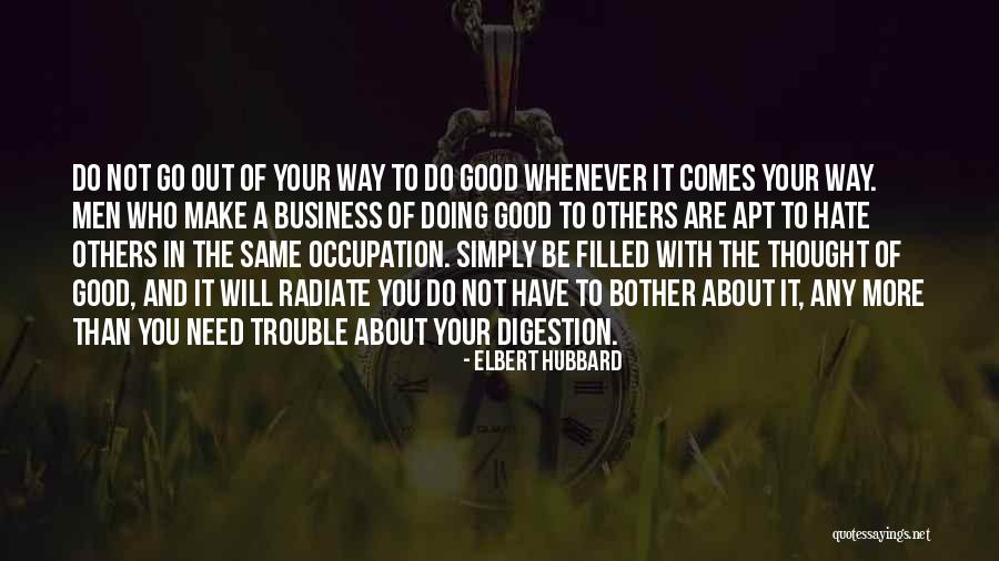 Radiate Quotes By Elbert Hubbard Radiate Quotes By Elbert Hubbard
